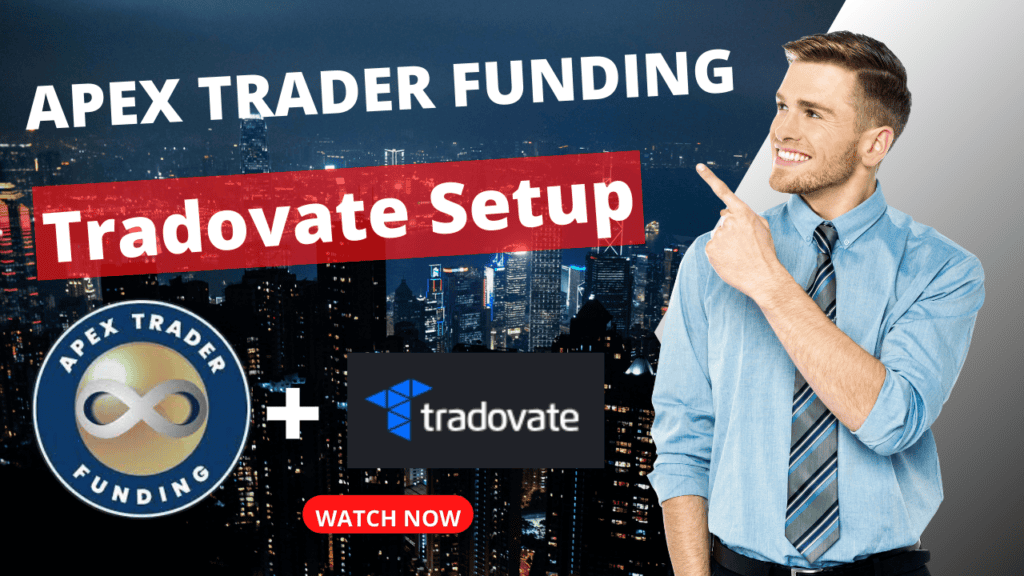 Tradovate Setup for Apex Trader Fundinig